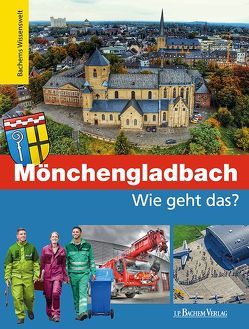 Mönchengladbach – Wie geht das? von Nusch,  Martin, Robyn-Fuhrmeister,  Frank, Steuermann,  Marcel