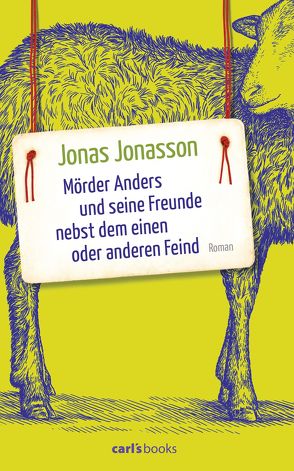 Mörder Anders und seine Freunde nebst dem einen oder anderen Feind von Jonasson,  Jonas, Kuhn,  Wibke