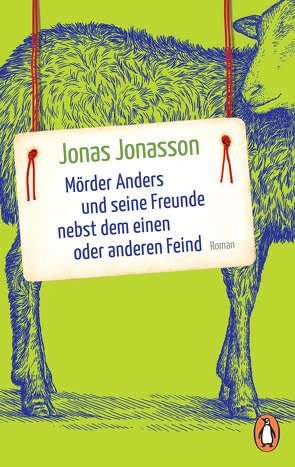 Mörder Anders und seine Freunde nebst dem einen oder anderen Feind von Jonasson,  Jonas, Kuhn,  Wibke