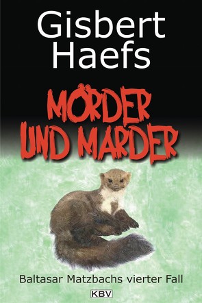 Mörder und Marder von Haefs,  Gisbert