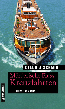 Mörderische Fluss-Kreuzfahrten von Schmid,  Claudia
