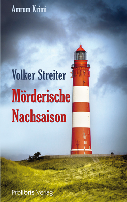 Mörderische Nachsaison von Streiter,  Volker