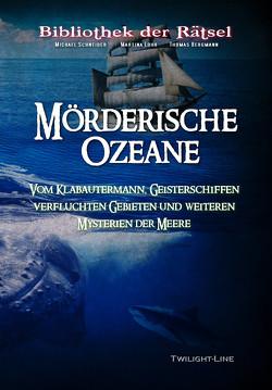 Mörderische Ozeane von Bergmann,  Thomas, Löhr,  Martina, Schneider,  Michael