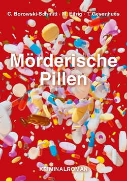 Mörderische Pillen von Borowski-Schmitt,  Christa, Eifrig,  Maria, Gesenhues,  Thomas