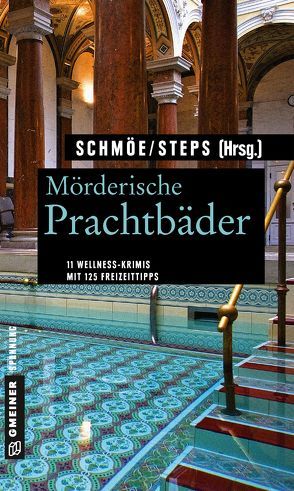 Mörderische Prachtbäder von Schmöe,  Friederike, Steps,  Petra