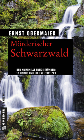 Mörderischer Schwarzwald von Obermaier,  Ernst