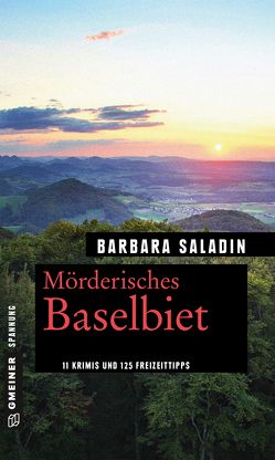 Mörderisches Baselbiet von Saladin,  Barbara