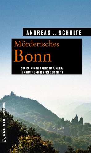 Mörderisches Bonn von Schulte,  Andreas J.