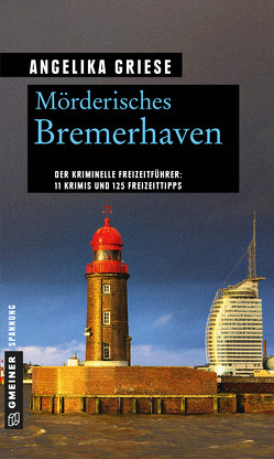 Mörderisches Bremerhaven von Griese,  Angelika
