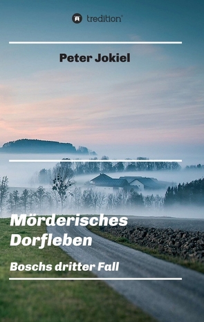 Mörderisches Dorfleben von Jokiel,  Peter