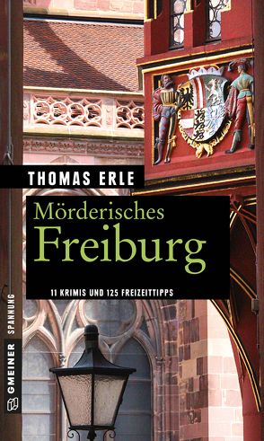 Mörderisches Freiburg von Erle,  Thomas