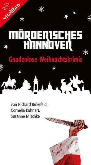 Mörderisches Hannover von Birkefeld,  Richard, Kuhnert,  Cornelia, Mischke,  Susanne