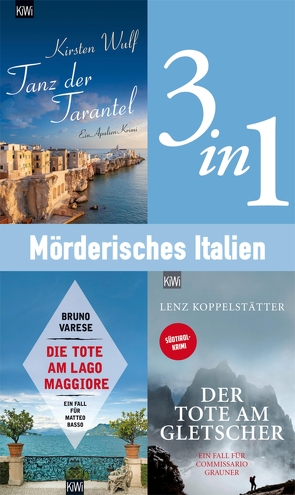 Mörderisches Italien (3in1-Bundle) von Koppelstätter,  Lenz, Varese,  Bruno, Wulf,  Kirsten