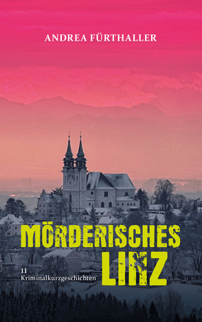 Mörderisches Linz von Fürthaller,  Andrea