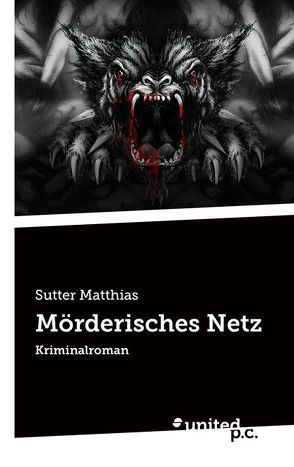 Mörderisches Netz von Matthias,  Sutter