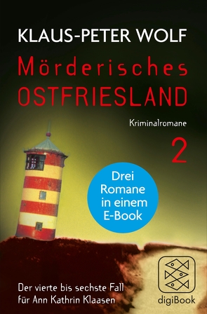 Mörderisches Ostfriesland II. Ann Kathrin Klaasens vierter bis sechster Fall in einem E-Book von Wolf,  Klaus-Peter