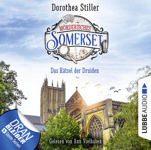 Mörderisches Somerset – Folge 03: Das Rätsel der Druiden von Stiller,  Dorothea, Vielhaben,  Ann