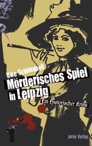 Mörderisches Spiel in Leipzig von Schimunek,  Uwe