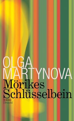 Mörikes Schlüsselbein von Martynova,  Olga