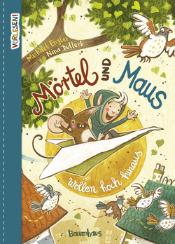 Mörtel und Maus wollen hoch hinaus von Dulleck,  Nina, Engler,  Michael