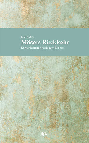 Mösers Rückkehr von Decker,  Jan