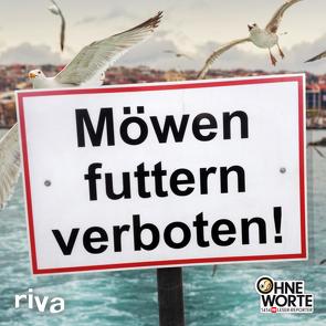 Möwen futtern verboten von Verlag,  Riva