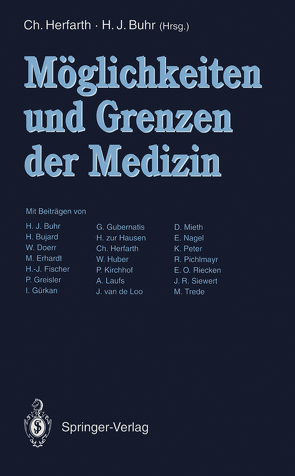 Möglichkeiten und Grenzen der Medizin von Buhr,  Heinz Johannes, Herfarth,  Christian