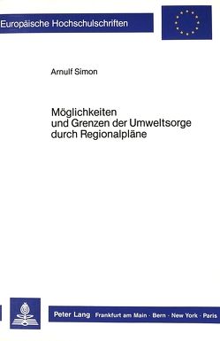 Möglichkeiten und Grenzen der Umweltsorge durch Regionalpläne von Simon,  Arnulf