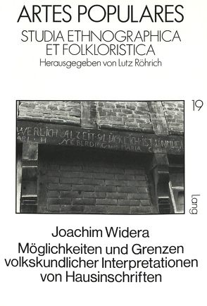 Möglichkeiten und Grenzen volkskundlicher Interpretationen von Hausinschriften von Widera,  Joachim