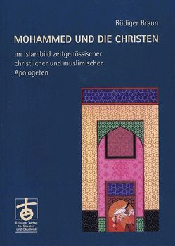 Mohammed und die Christen von Braun,  Rüdiger