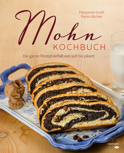 Mohn-Kochbuch von Bichler,  Martin, Greßl,  Margarete