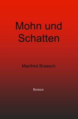 Mohn und Schatten von Braasch,  Manfred