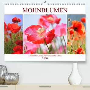 Mohnblumen. Leuchtender Liebreiz auf Wiesen und in Gärten (Premium, hochwertiger DIN A2 Wandkalender 2020, Kunstdruck in Hochglanz) von Hurley,  Rose