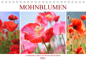 Mohnblumen. Leuchtender Liebreiz auf Wiesen und in Gärten (Tischkalender 2021 DIN A5 quer) von Hurley,  Rose
