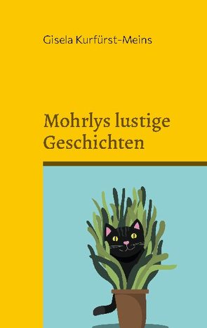 Mohrlys lustige Geschichten von Kurfürst-Meins,  Gisela