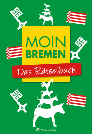 Moin Bremen – Das Rätselbuch von Berke,  Wolfgang, Herrmann,  Ursula