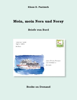 Moin, moin Nora und Noray von Paatzsch,  Klaus D.