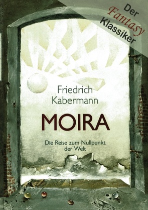 MOIRA von Kabermann,  Friedrich