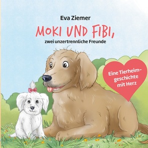 Moki und Fibi von Ziemer,  Eva