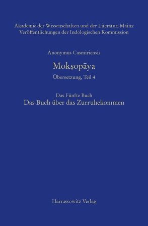Mokṣopāya – Übersetzung, Teil 4, Das Fünfte Buch. Das Buch über das Zurruhekommen von Steiner,  Roland