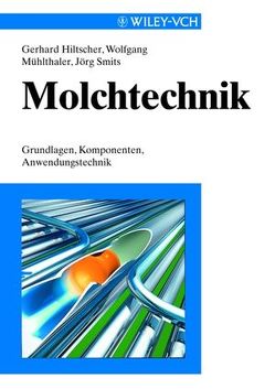 Molchtechnik von Hiltscher,  Gerhard, Mühlthaler,  Wolfgang, Smits,  Joerg
