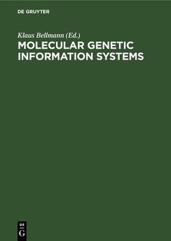 Molecular Genetic Information Systems von Bellmann,  K., Bellmann,  Klaus, Born,  J., Böttner,  R.