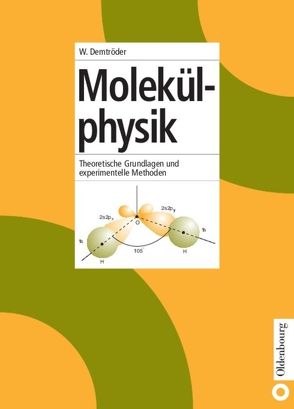 Molekülphysik von Demtröder,  Wolfgang