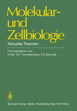 Molekular- und Zellbiologie von Blin,  N., Schmidt,  E. R., Trendelenburg,  M.F.
