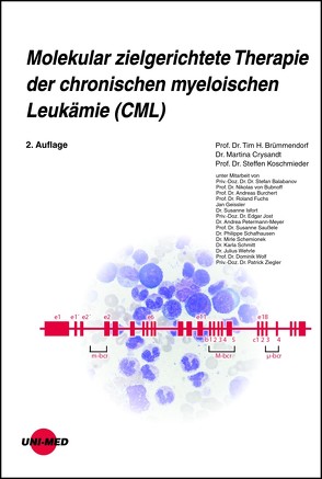 Molekular zielgerichtete Therapie der chronischen myeloischen Leukämie (CML) von Brümmendorf,  Tim H., Crysandt,  Martina, Koschmieder,  Steffen