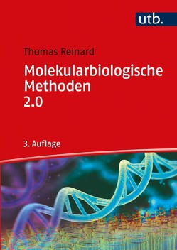 Molekularbiologische Methoden 2.0 von Reinard,  Thomas