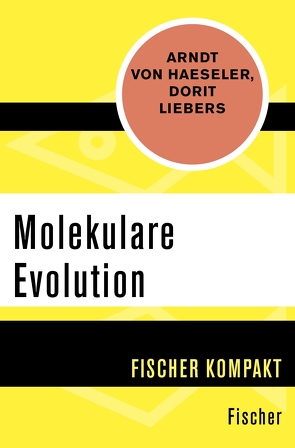 Molekulare Evolution von Haeseler,  Arndt von, Liebers,  Dorit