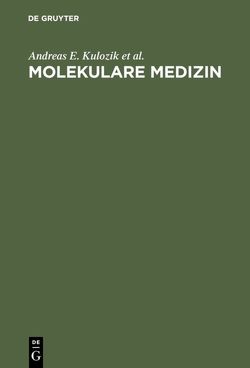 Molekulare Medizin von Bartram,  Claus R., Hagemeier,  Christian, Hentze,  Matthias W.