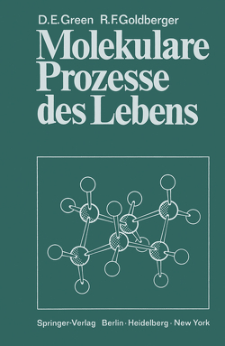 Molekulare Prozesse des Lebens von Goldberger,  Robert Frank, Green,  David Ezra, Träger,  Lothar, Träger,  R.