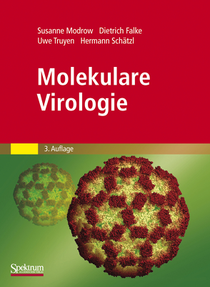 Molekulare Virologie von Falke,  Dietrich, Modrow,  Susanne, Schätzl,  Hermann, Truyen,  Uwe